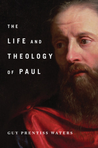 Książka The Life and Theology of Paul Guy Prentiss Waters