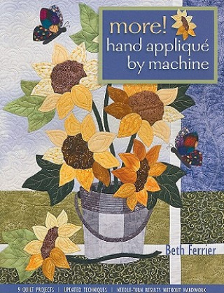 Book More! Hand Applique By Machine Beth Ferrier