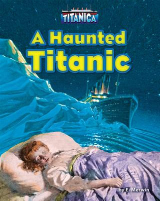 Książka A Haunted Titanic E Merwin