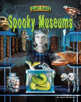 Könyv Spooky Museums Joyce Markovics