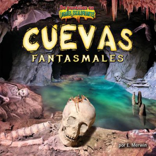 Kniha Cuevas Fantasmales/Ghost Caves E Merwin