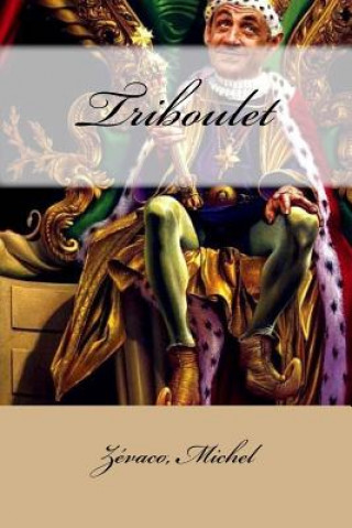 Buch Triboulet Zevaco Michel