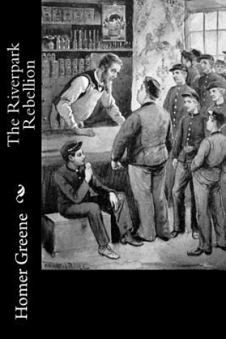 Carte The Riverpark Rebellion Homer Greene