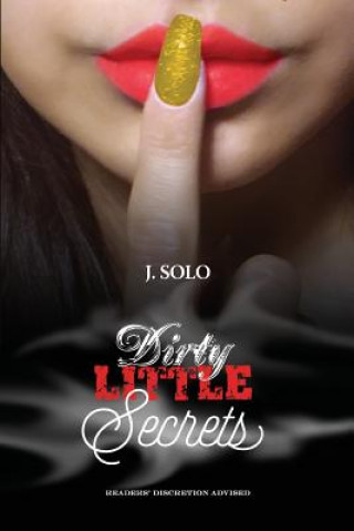 Книга Dirty Little Secrets J Solo