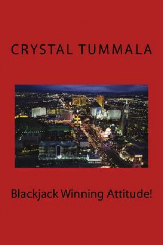 Kniha Blackjack Winning Attitude! Crystal Tummala