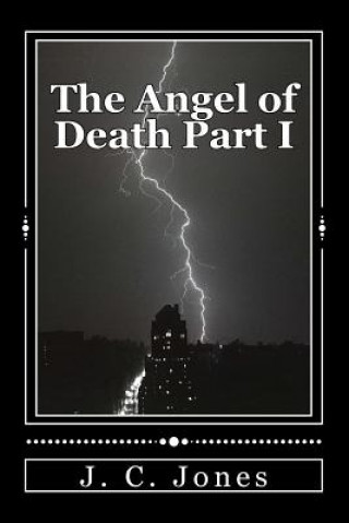 Kniha The Angel of Death Part I J C Jones