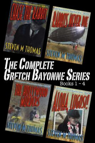Könyv The Complete Gretch Bayonne Series Books 1-4 Steven M Thomas