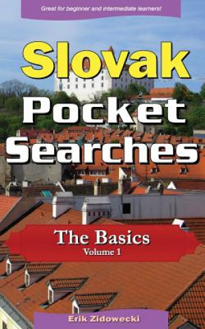 Kniha Slovak Pocket Searches - The Basics - Volume 1: A Set of Word Search Puzzles to Aid Your Language Learning Erik Zidowecki