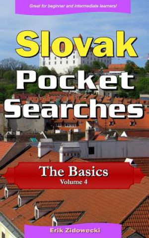 Kniha Slovak Pocket Searches - The Basics - Volume 4: A Set of Word Search Puzzles to Aid Your Language Learning Erik Zidowecki