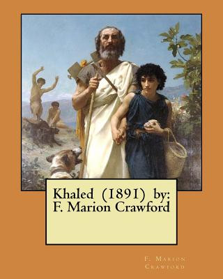 Книга Khaled (1891) by: F. Marion Crawford F Marion Crawford
