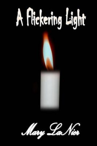 Buch A Flickering Light Mary Lanier