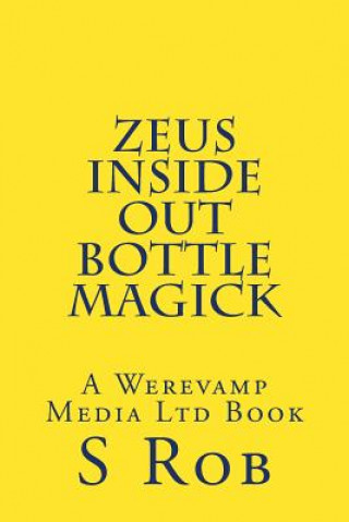 Kniha Zeus Inside Out Bottle Magick S Rob