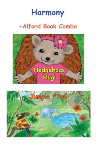 Książka Harmony -6X9 BW: Hedgehogs Hug and Jungle Fire Douglas J Alford