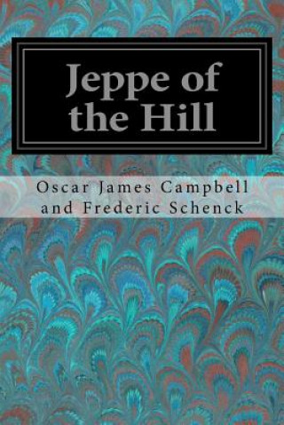 Книга Jeppe of the Hill Oscar James Campbell a Frederic Schenck