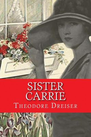 Buch Sister Carrie Theodore Dreiser
