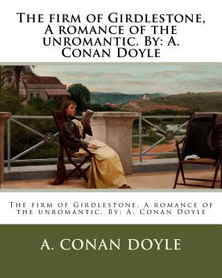 Könyv The firm of Girdlestone, A romance of the unromantic. By: A. Conan Doyle A Conan Doyle