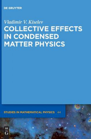 Knjiga Collective Effects in Condensed Matter Physics Vladimir V. Kiselev