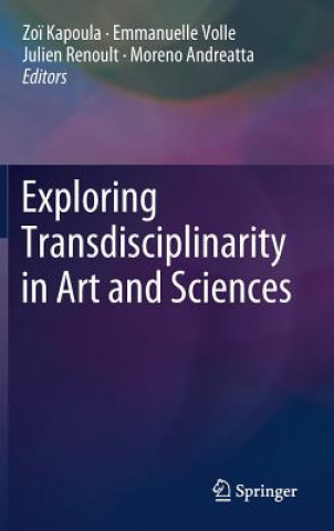 Kniha Exploring Transdisciplinarity in Art and Sciences Zo? Kapoula