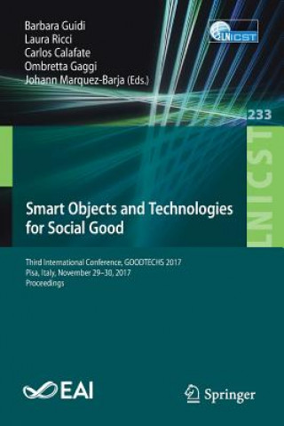 Könyv Smart Objects and Technologies for Social Good Barbara Guidi