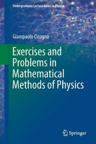 Kniha Exercises and Problems in Mathematical Methods of Physics Giampaolo Cicogna