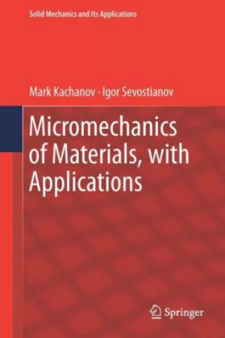 Könyv Micromechanics of Materials, with Applications Mark Kachanov