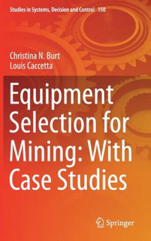 Książka Equipment Selection for Mining: With Case Studies Christina N. Burt