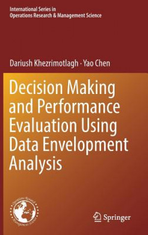 Kniha Decision Making and Performance Evaluation Using Data Envelopment Analysis Dariush Khezrimotlagh