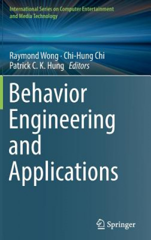 Kniha Behavior Engineering and Applications Raymond Wong