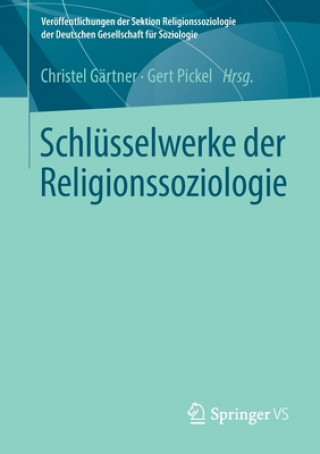 Kniha Schlusselwerke Der Religionssoziologie Gert Pickel