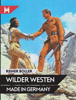 Book Wilder Westen made in Germany Reiner Boller