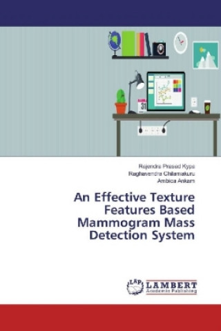 Βιβλίο An Effective Texture Features Based Mammogram Mass Detection System Rajendra Prasad Kypa