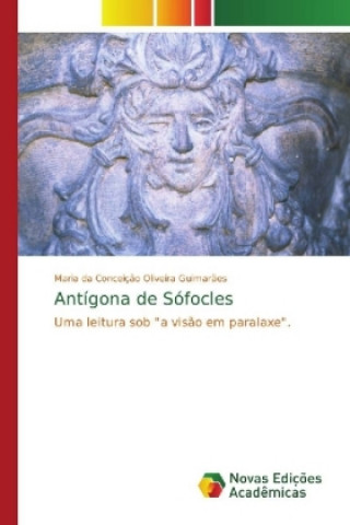 Knjiga Antígona de Sófocles Maria da Conceição Oliveira Guimarães