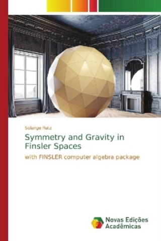 Buch Symmetry and Gravity in Finsler Spaces Solange Rutz