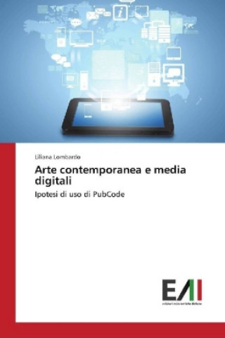 Книга Arte contemporanea e media digitali Liliana Lombardo