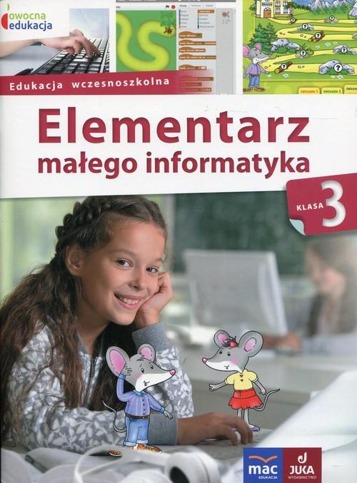 Könyv Owocna edukacja 3 Elementarz małego informatyka Podręcznik z płytą CD Stankiewicz-Chatys Anna