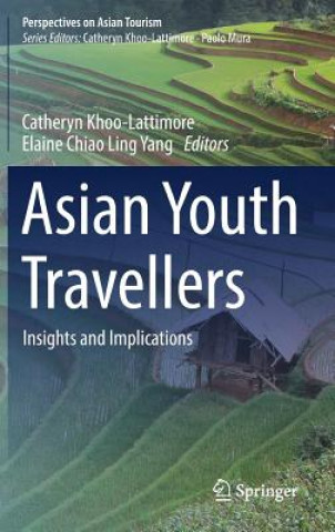 Könyv Asian Youth Travellers Catheryn Khoo-Lattimore