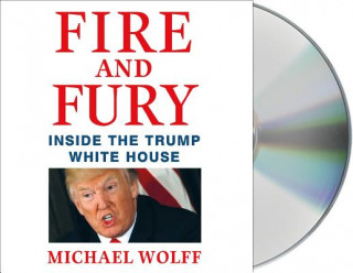 Hanganyagok FIRE AND FURY CD Michael Wolff