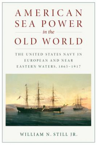 Carte American Sea Power in the Old World William Still Jr