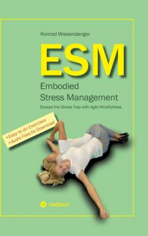 Kniha ESM-Embodied Stress Management Konrad Wiesendanger