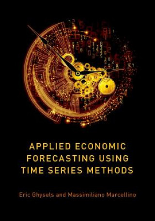 Kniha Applied Economic Forecasting using Time Series Methods Ghysels