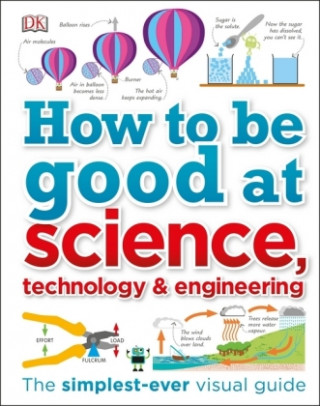 Книга How to Be Good at Science, Technology, and Engineering DK