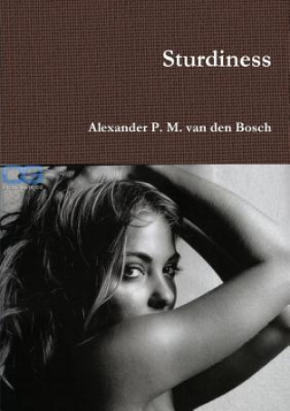 Knjiga Sturdiness Alexander P M Van Den Bosch