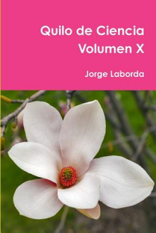 Könyv Quilo de Ciencia Volumen X JORGE LABORDA