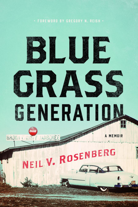 Carte Bluegrass Generation Neil V Rosenberg