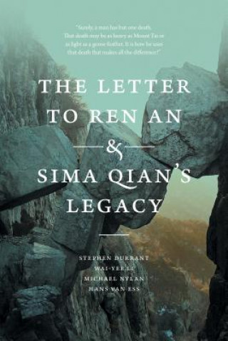 Knjiga Letter to Ren An and Sima Qian's Legacy Stephen (University of Oregon) Durrant