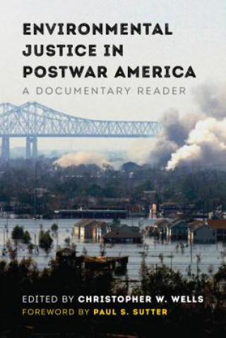 Βιβλίο Environmental Justice in Postwar America Christopher W. Wells