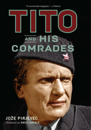 Kniha Tito and His Comrades Jože Pirjevec