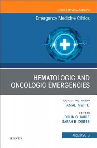 Książka Hematologic and Oncologic Emergencies, An Issue of Emergency Medicine Clinics of North America Kaide