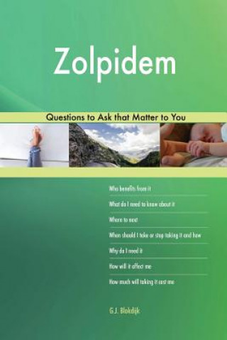 Carte Zolpidem 522 Questions to Ask that Matter to You G J Blokdijk