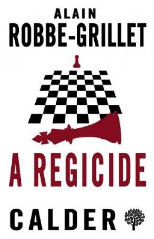 Kniha Regicide Alain Robbe-Grillet